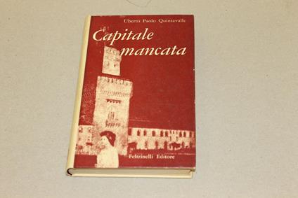 Capitale mancata - Uberto P. Quintavalle - copertina