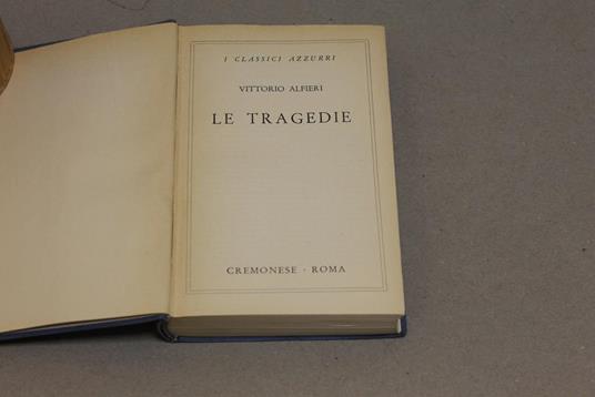 Vittorio Alfieri. Le tragedie - Vittorio Alfieri - 2