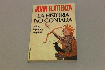 La La historia no contada. Mitos, leyendas, enigmas - Juan Goytisolo - copertina