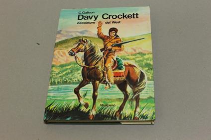 Davy Crockett cacciatore del West - Clem Gallson - copertina