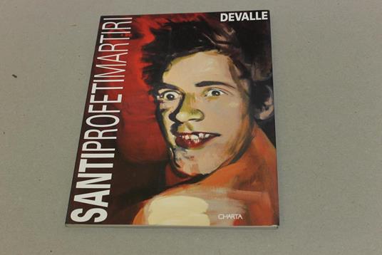 Devalle. Santi, profeti, martiri. Catalogo della mostra (Torino, Circolo degli artisti, 1995) - Marco Rosci - copertina