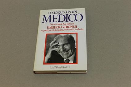 Colloqui con un medico - Umberto Veronesi,Giovanni M. Pace - copertina