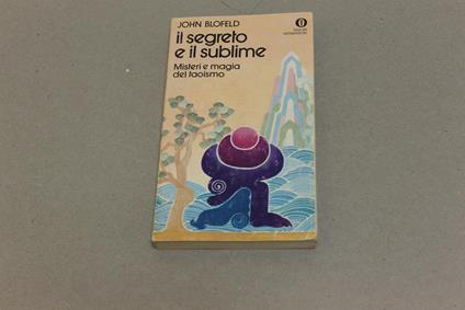 Il segreto e il sublime - John Blofeld - copertina