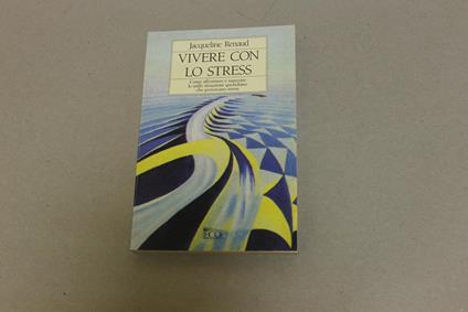 Vivere con lo stress - Jacqueline Renaud - copertina