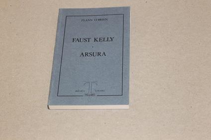 Faust Kelly-Arsura - Flann J. O'Brien - copertina