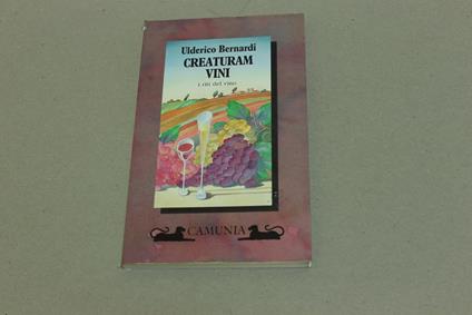 Creaturam vini - Ulderico Bernardi - copertina