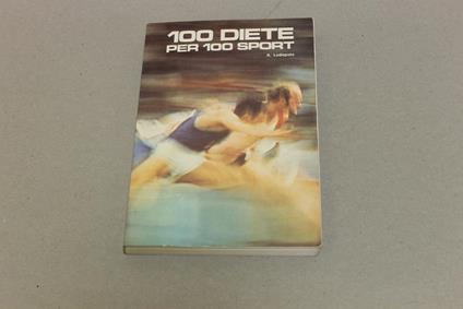 100 diete per 100 sport - Alberto Lodispoto - copertina