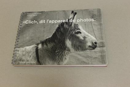 Clic!, dit l'appareil de photos - Balthasar Burkhard - copertina