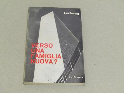 Verso una famiglia nuova? - Jacques Leclercq - copertina