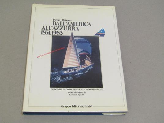 Dall'America all'Azzurra 1851-1983 - Piero Ottone - copertina