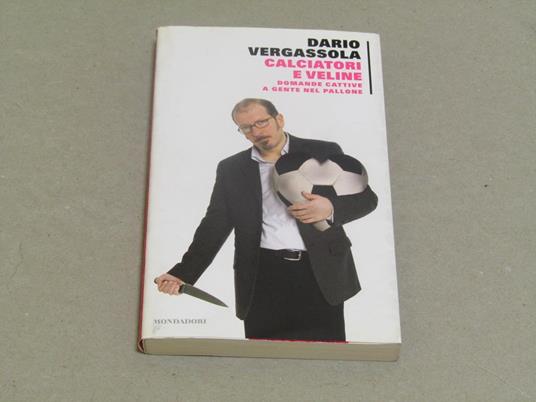 Dario Vergassola. Calciatori e veline - Dario Vergassola - copertina