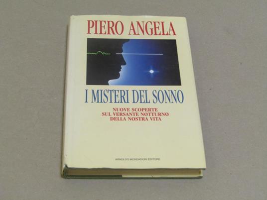 Piero Angela. I misteri del sonno - Piero Angela - copertina