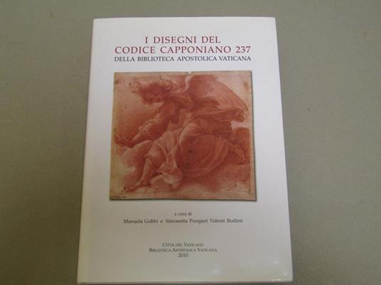 I I disegni del Codice Capponiano 237 della Biblioteca Apostolica Vaticana - copertina