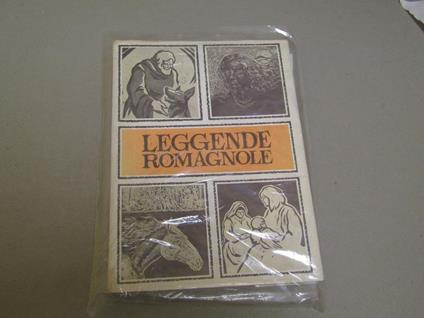 Leggende Romagnole Incisioni Originali Di Ettore Nadiani E Angelo Ranzi - Anna M. Mambelli Gavelli - copertina