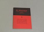 Il Il Dialogo. Quaderni Di Cultura Filosofica Diretti Da Aldo Testa - N. 1 Ottobre 1957