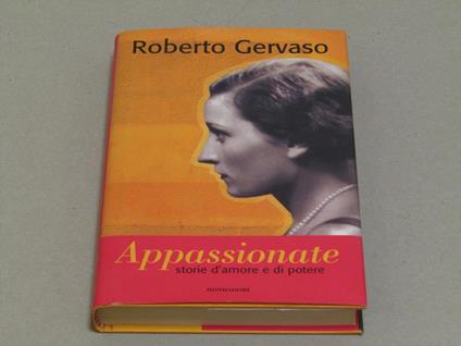 Appassionate Storie D'Amore E Di Potere - Roberto Gervaso - copertina