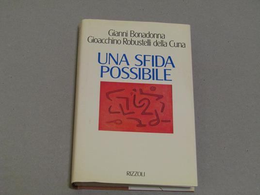 Una Una sfida possibile - Gianni Bonadonna,Gioacchino Robustelli Della Cuna - copertina