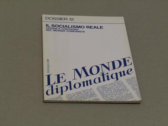 Il Il Socialismo Reale. Operai E Contadini Nel Mondo Comunista Dossier 12 [Di Le Monde Diplomatique] - copertina