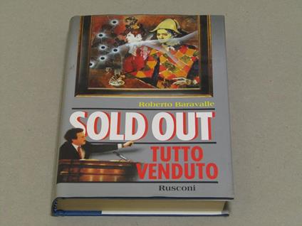 Sold Out Tutto Venduto - Baravalle Roberto - copertina