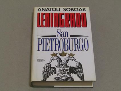 Leningrado, San Pietroburgo - Anatoli Sobciak - copertina