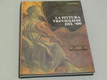 La La Pittura Trevigliese Del '400 - Paolo Furia - copertina