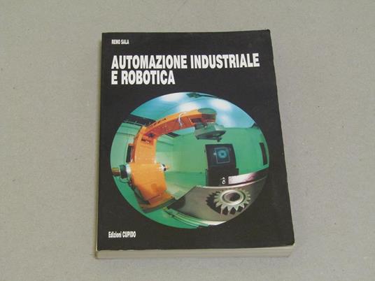 Automazione Industriale E Robotica - Remo Sala - copertina