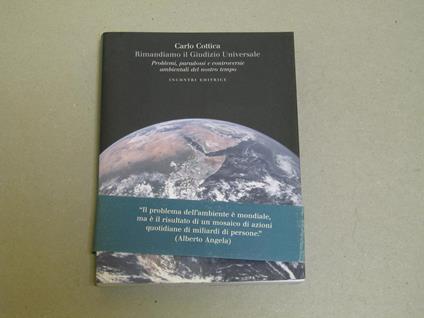 Rimandiamo Il Giudizio Universale Problemi Paradossi E Controversie Ambientali Del Nostro Tempo - Carlo Cottica - copertina