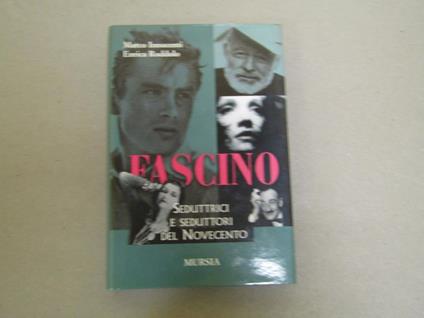 Fascino Seduttrici E Seduttori Del Novecento - Marco Innocenti - copertina