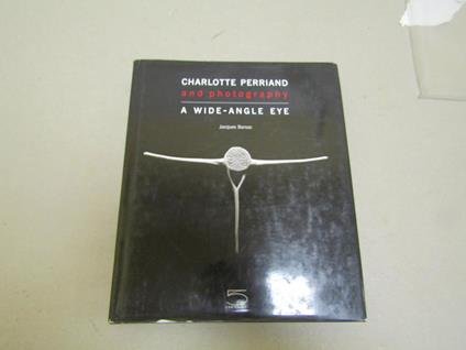 Jacques Barsac. Charlotte Perriand and photography - Jacques Barsac - copertina