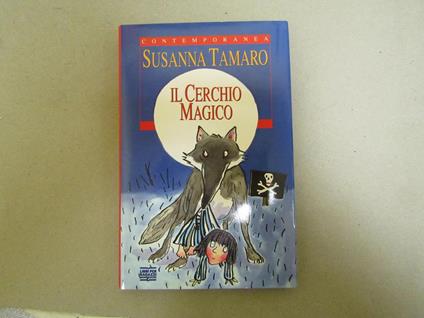 Susanna Tamaro. Il cerchio magico - Susanna Tamaro - copertina