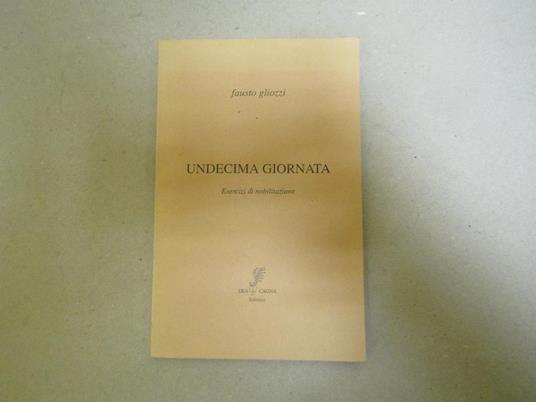 Undecima Giornata Esercizi Di Nobilitazione - Fausto Gliozzi - copertina