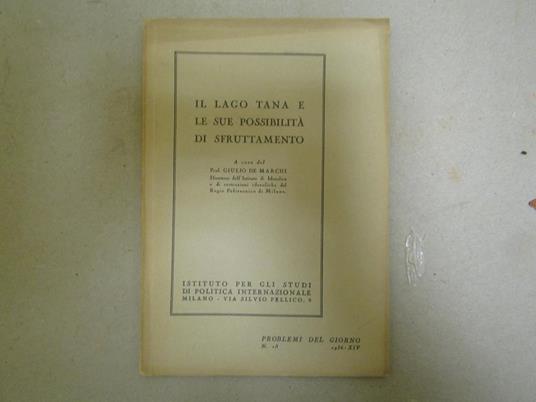 Il Il Lago Tana E Le Sue Possibilità Di Sfruttamento - Giulio De Marchi - copertina