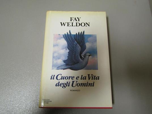 Il Il cuore e la vita degli uomini - Fay Weldon - copertina