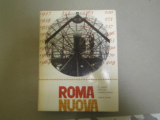 Roma Nuova La Capitale Nella Vita Economica Italiana - Per Iniziativa Della Banca Popolare Di Milano - copertina