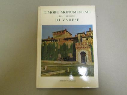 Dimore Monumentali Del Territorio Di Varese - Giacomo Bascapé - copertina