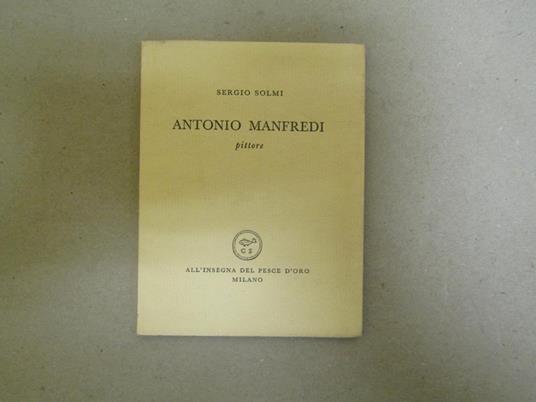 Antonio Manfredi Pittore - Sergio Solmi - copertina