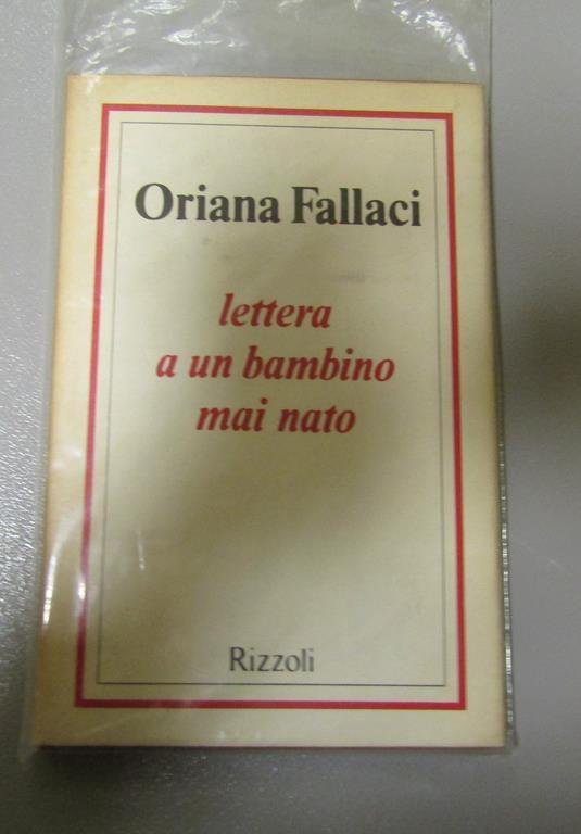 Oriana Fallaci. lettera a un bambino mai nato - Oriana Fallaci - Libro  Usato - Rizzoli - | IBS