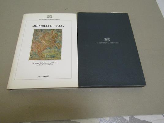 Mirabilia Ducalia. Gli arazzi dell'ultimo degli Sforza e dell'Infante d'Africa - copertina