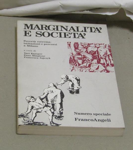 Aa.Vv. Marginalità E Società. Povertà Estrema: Istituzioni E Percorsi A Milano - copertina