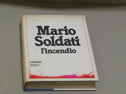 Mario Soldati. L'incendio. I edizione - Mario Soldati - copertina