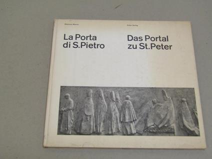 Giacomo Manzù - Erker Verlag. La Porta di S. Pietro - Das Portal zu St. Peter. Firma di Giacomo Manzù al frontespizio - Giacomo Manzù - copertina
