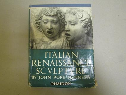 Italian Renassance Sculpture - John Pope Hennessy - copertina