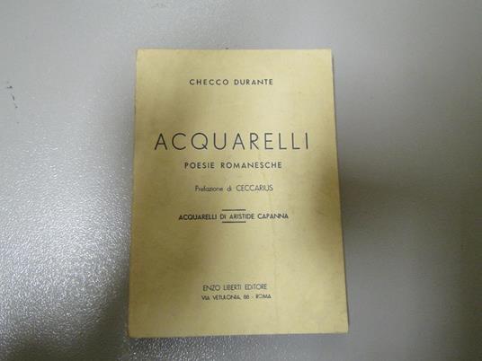 Acquarelli Poesie Romanesche - Prefazione Di Ceccarius - Acquarelli Di Aristide Capanna - Checco Durante - copertina