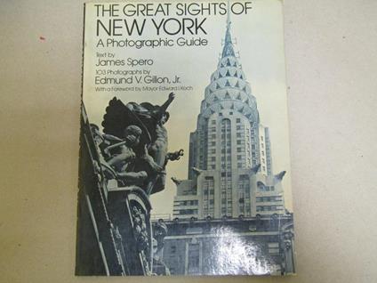 The The Great Sights Of New York A Photographic Guide - James Spero - copertina