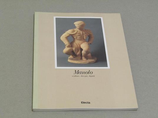 Manolo. Sculture, disegni, dipinti - copertina