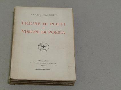 Figure di poeti e visioni di poesia - Antonio Fradeletto - copertina