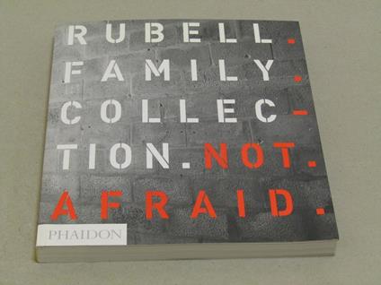 Not afraid. Rubell family collection - Mark Coetzee - copertina