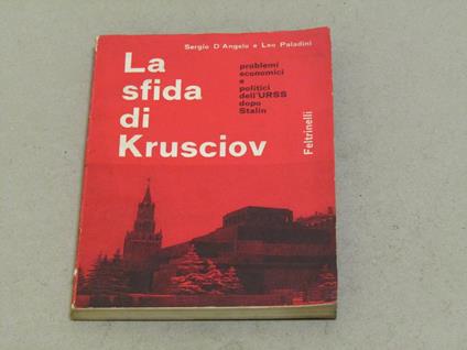 Sergio D'Angelo e Leo Paladini. La Sfida di Krusciov - Sergio D'Angelo - copertina