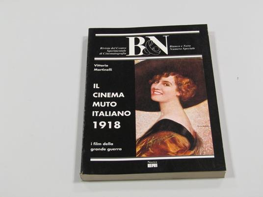 Il cinema muto italiano 1918 - Vittorio Martinelli - copertina