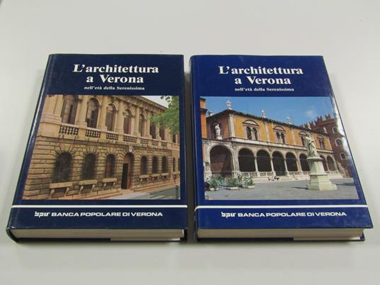 A cura di Pierpaolo Brugnoli e Arturo Sandrini. L'architettura a Verona nell'età della Serenissima 2 volumi - copertina